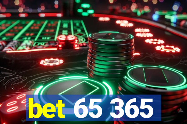 bet 65 365