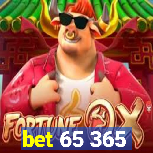 bet 65 365