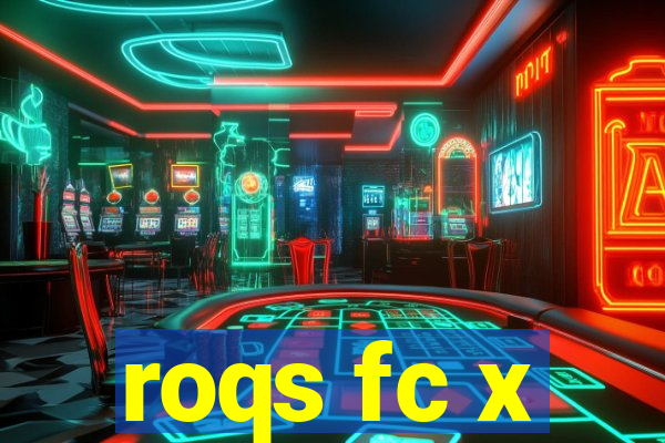 roqs fc x