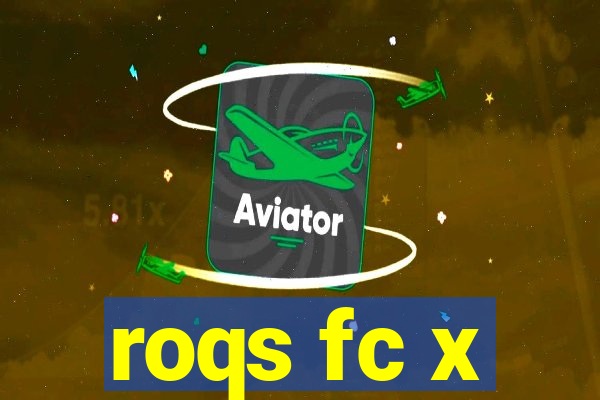 roqs fc x