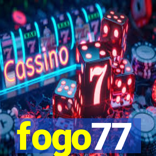 fogo77