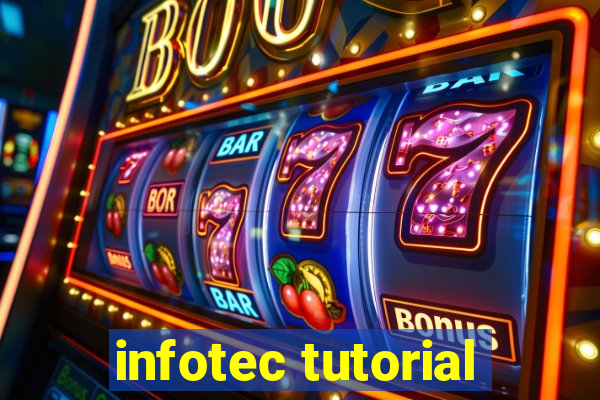 infotec tutorial