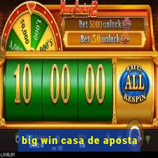 big win casa de aposta