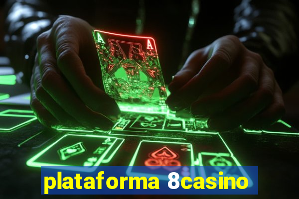 plataforma 8casino