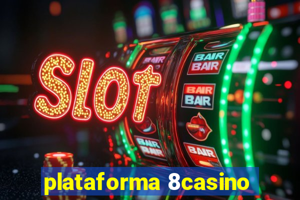 plataforma 8casino