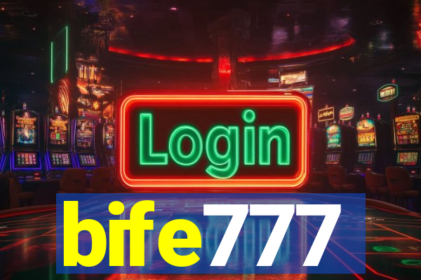 bife777