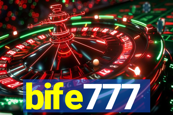 bife777