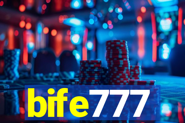 bife777