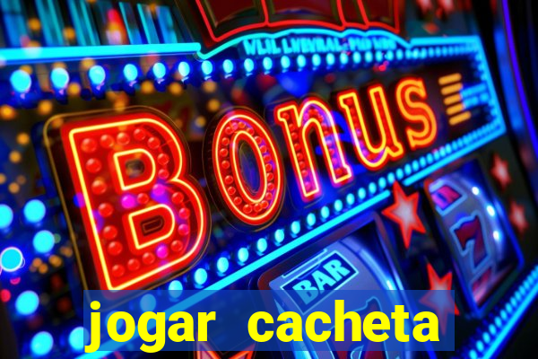 jogar cacheta online valendo dinheiro