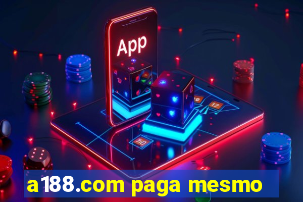 a188.com paga mesmo