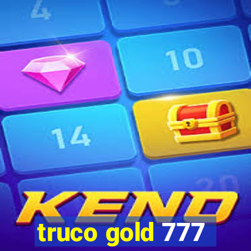 truco gold 777