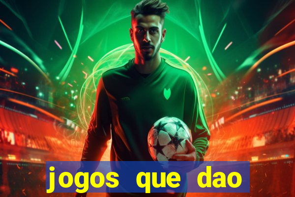 jogos que dao dinheiro sem deposito