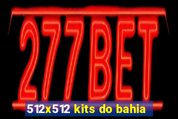 512x512 kits do bahia