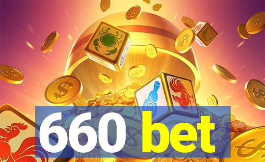 660 bet