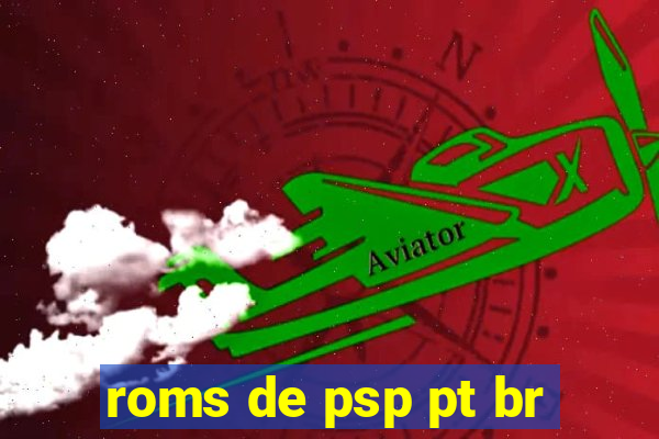 roms de psp pt br