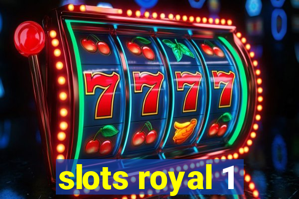 slots royal 1