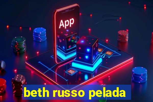 beth russo pelada