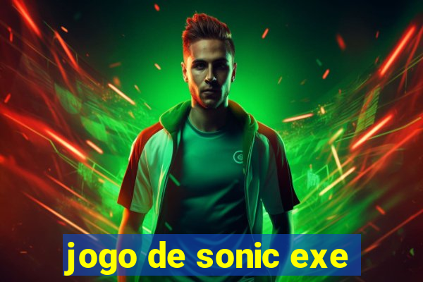 jogo de sonic exe