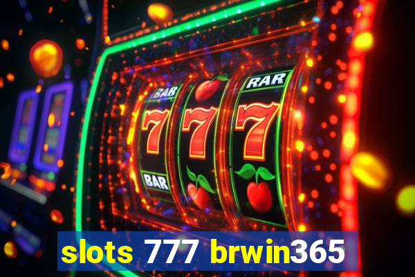 slots 777 brwin365