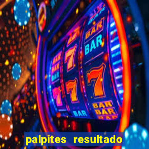 palpites resultado correto jogos de hoje