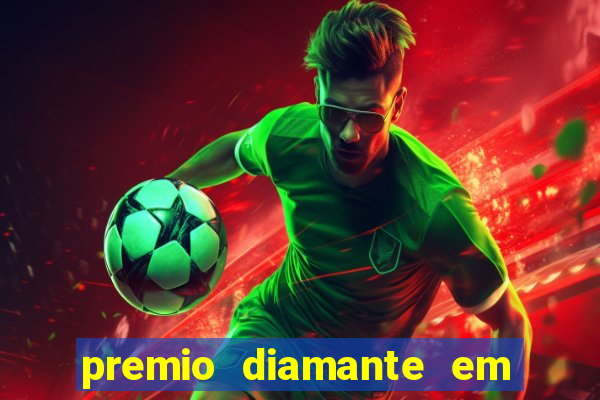 premio diamante em dinheiro blaze