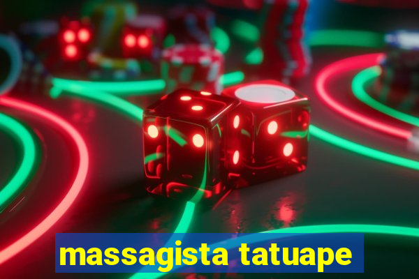 massagista tatuape