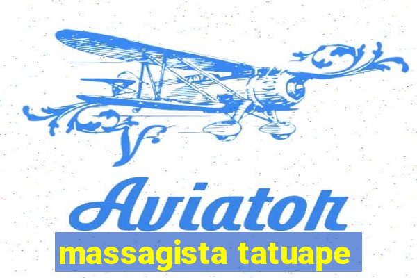 massagista tatuape