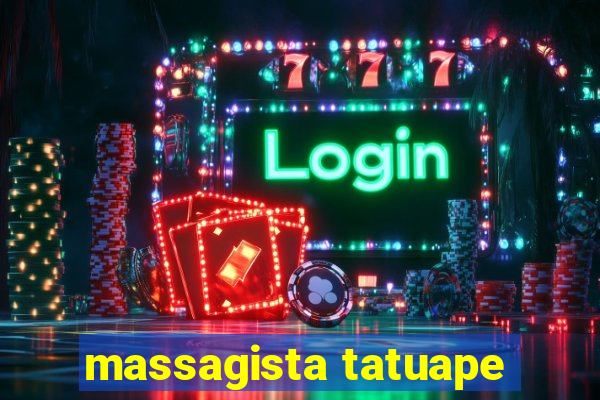 massagista tatuape