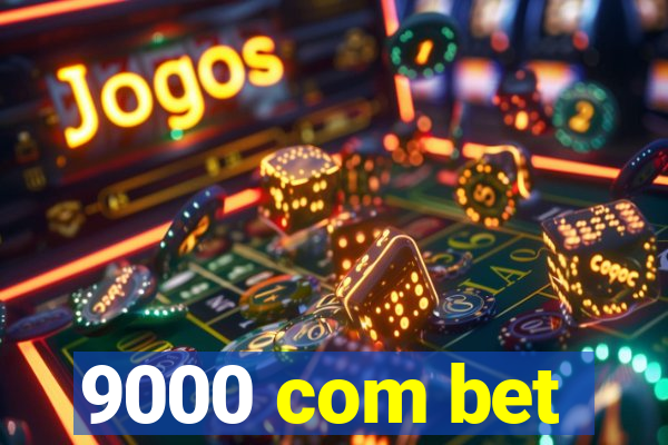 9000 com bet