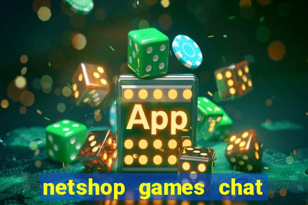 netshop games chat ao vivo