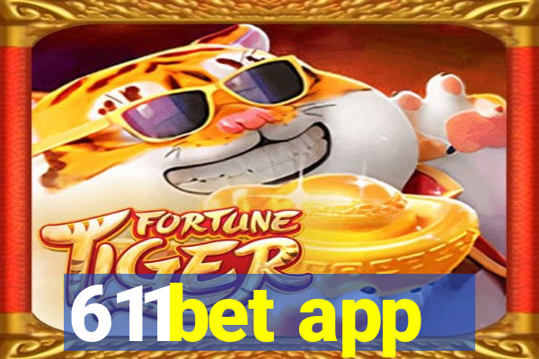 611bet app