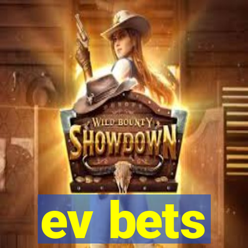 ev bets