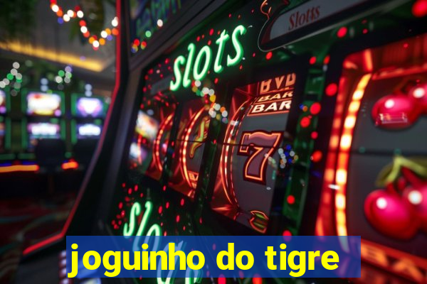 joguinho do tigre