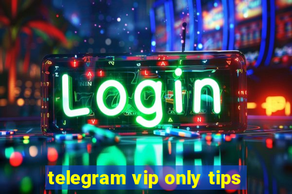 telegram vip only tips