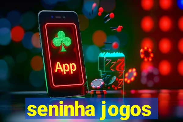 seninha jogos