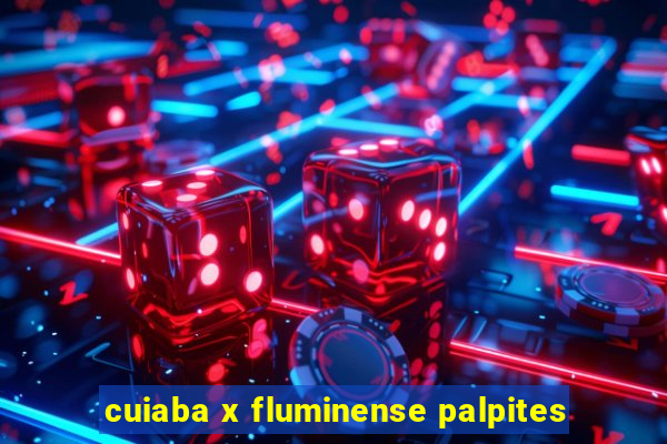 cuiaba x fluminense palpites