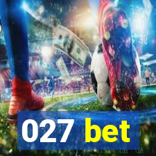 027 bet