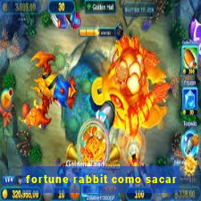 fortune rabbit como sacar