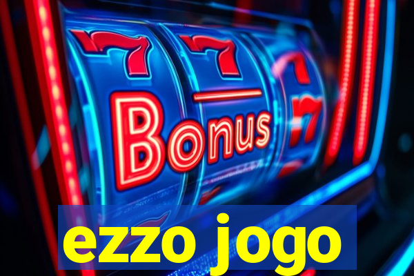 ezzo jogo