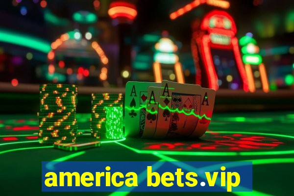 america bets.vip