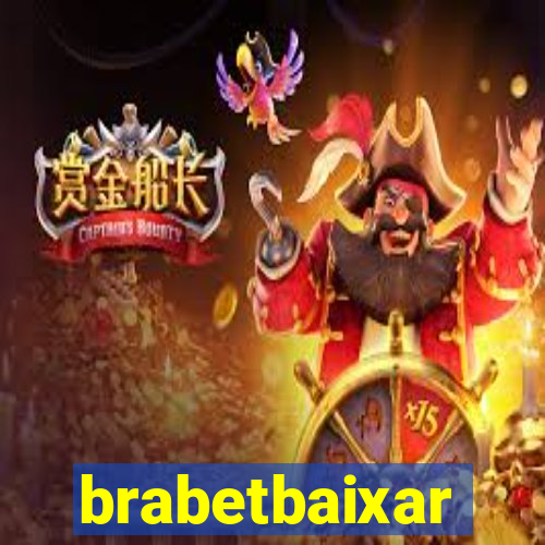 brabetbaixar