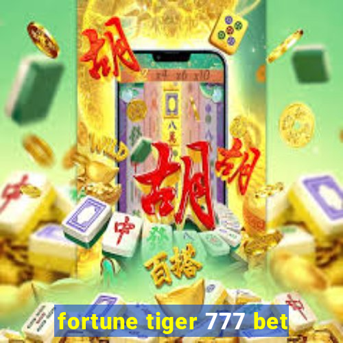 fortune tiger 777 bet