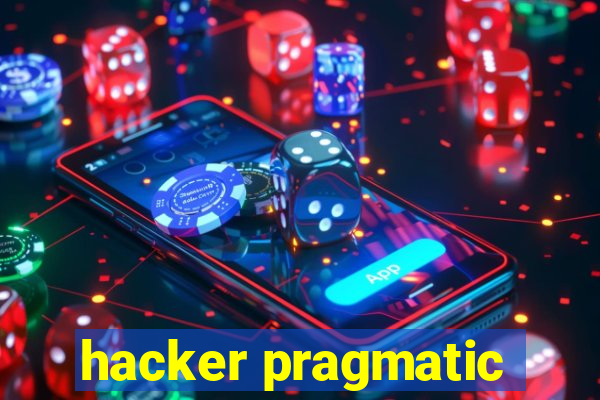 hacker pragmatic