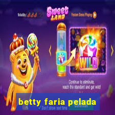 betty faria pelada