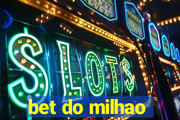 bet do milhao