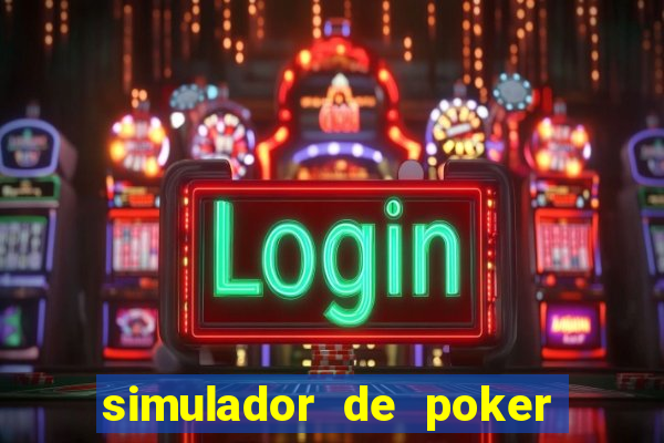 simulador de poker texas holdem gratis