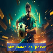 simulador de poker texas holdem gratis