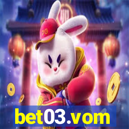 bet03.vom