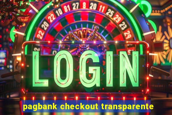 pagbank checkout transparente