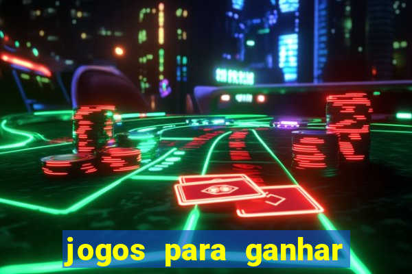 jogos para ganhar dinheiro sem pagar nada